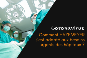 Vignette actualité hazemeyr s'adapte aux besoins urgents des hôpitaux